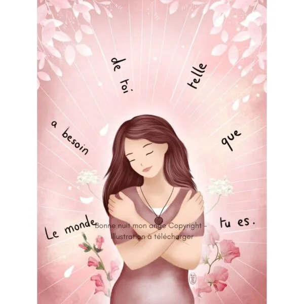 Le monde a besoin de toi telle que tu es - Bonne nuit mon ange copyright 2025