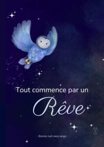Tout commence par un rêve - Bonne nuit mon ange copyright 2026